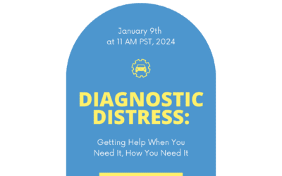 Diagnostic Distress: Getting Help When and How You Need It